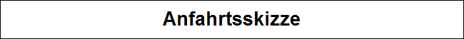  Anfahrtsskizze 